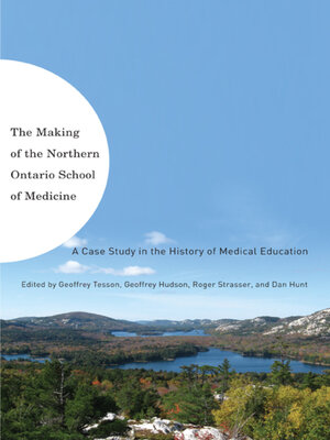 cover image of Making of the Northern Ontario School of Medicine